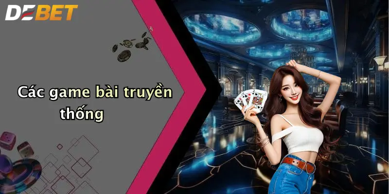 Các game bài truyền thống