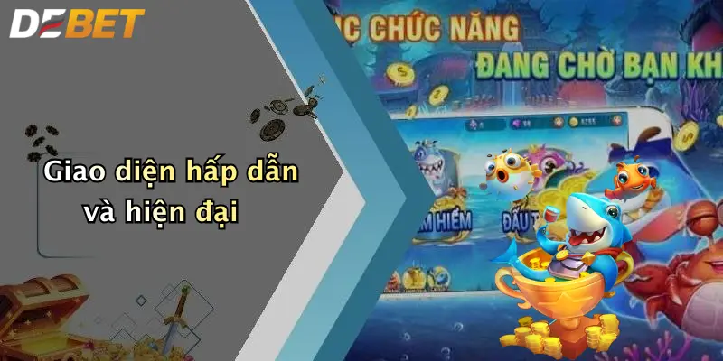 Giao diện hấp dẫn và hiện đại