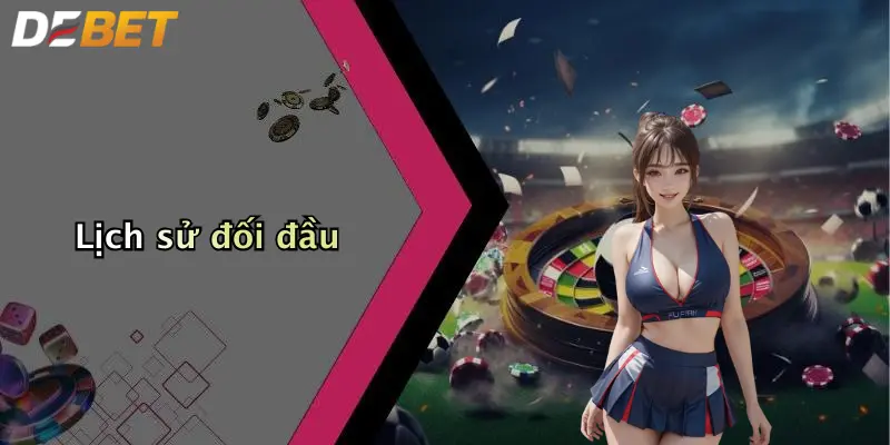 Lịch sử đối đầu