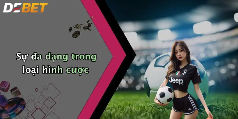 Hệ sinh thái cá cược đỉnh cao tại debet